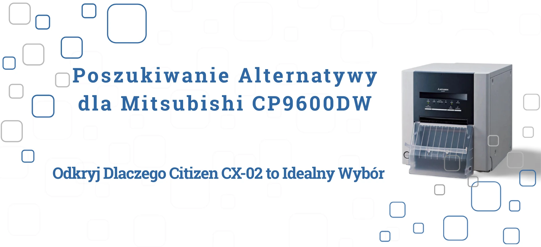 Poszukiwanie Alternatywy dla Mitsubishi CP9600DW? Odkryj Dlaczego Citizen CX-02 to Idealny Wybór
