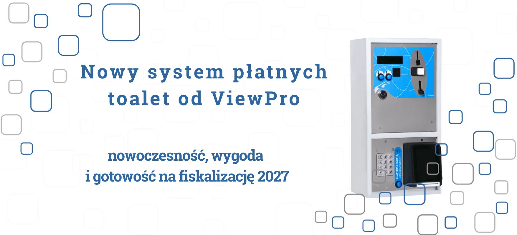 Nowy system płatnych toalet od ViewPro – nowoczesność, wygoda i gotowość na fiskalizację 2027