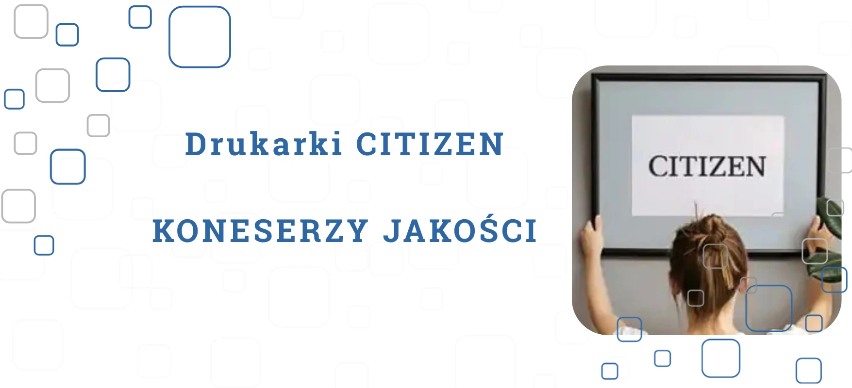 Drukarki CITIZEN: KONESERZY JAKOŚCI